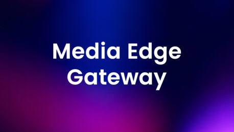 Media Edge Gateway